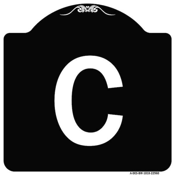 Signmission Sign with Letter C Heavy-Gauge Aluminum Architectural Sign, 18" x 18", BW-1818-22960 A-DES-BW-1818-22960 - main